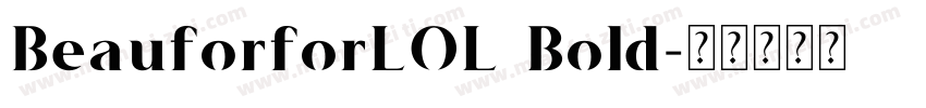 BeauforforLOL Bold字体转换